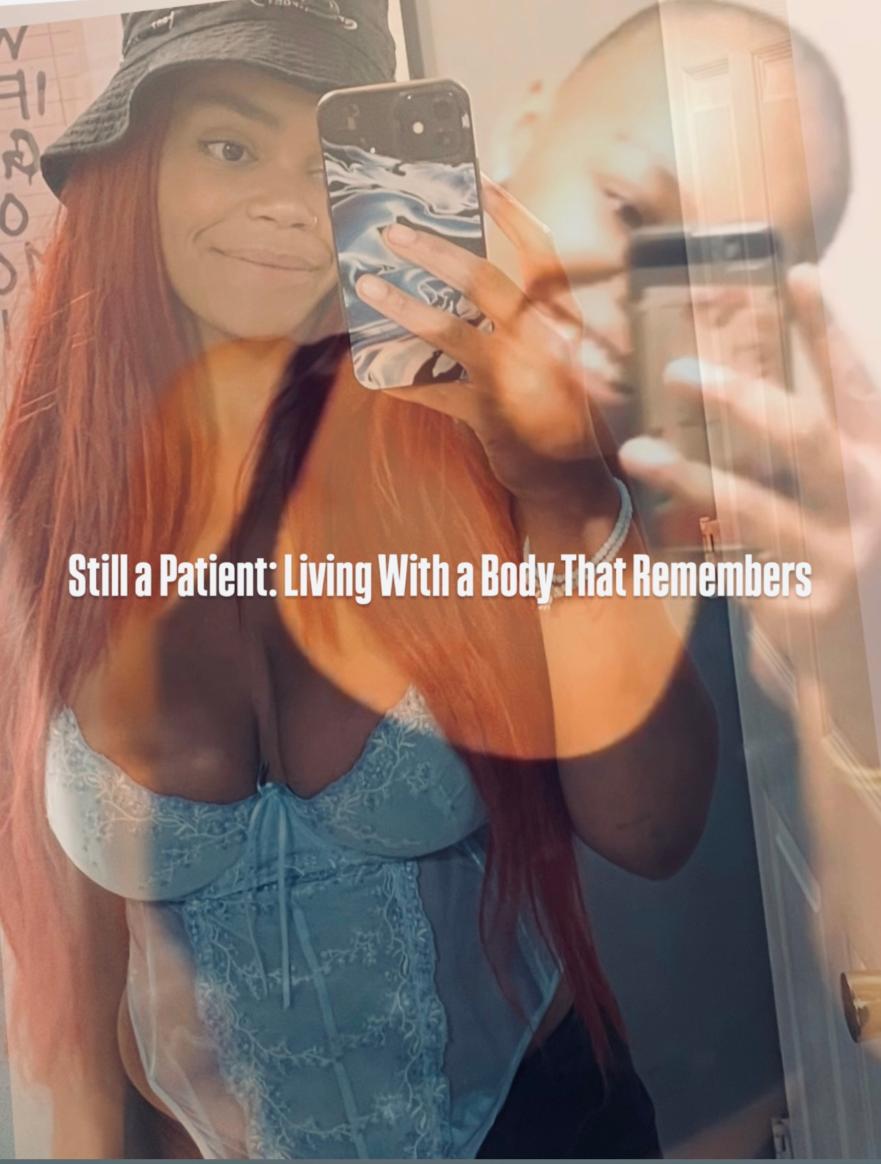 Still a Patient: Living With Chronic Illness and a Body That Remembers